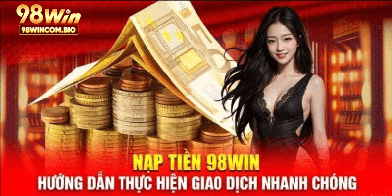 Nạp tiền 98WIN