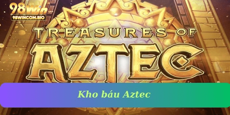 Kho báu Aztec